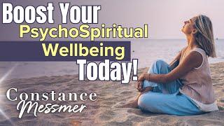 PsychoSpiritual Wellbeing: Harmonize YOUR Mind, Body, & Soul