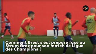 Comment Brest s'est préparé face au Strum Graz pour son match de Ligue des Champions ?