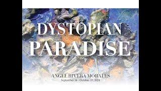 Dystopian Paradise by Angel Rivera Morales