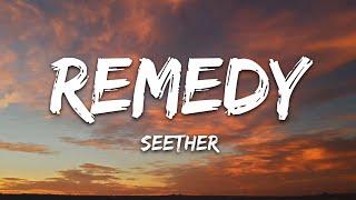 Seether - Remedy (Lyrics)