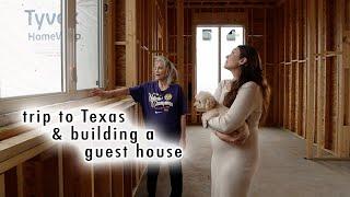 trip to Texas & building a new guest house *tour & design plans*