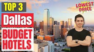 Best Budget Hotels in Dallas | Find the lowest rates here !