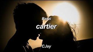 BAZZI - CARTIER [lyrics]