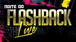 Noite do Flashback Live [Participação DJ Ary Guedes]