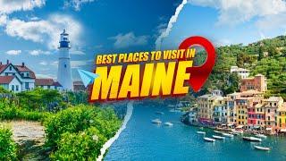 Top 10 Best Places to Visit in Maine - Travel Video 2023