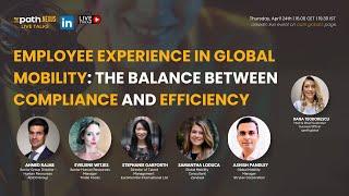 Employee Experience in Global Mobility: The Balance Between Compliance & Efficiency