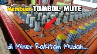 Membuat TOMBOL MUTE di Mixer rakitan mudah sekali...