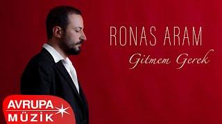 Ronas Aram - Gitmem Gerek (Official Audio)