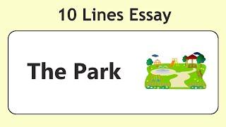 10 Lines on Park || Essay on Park in English || Short Essay on Park || Park Essay Writing