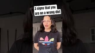 3 signs that you are on a wrong diet