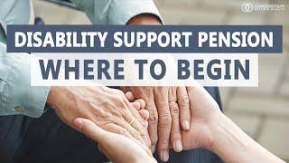 Disability Support Pension: Where to begin