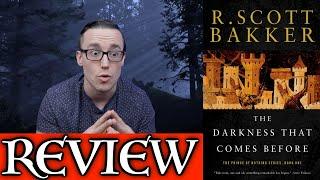 THE DARKNESS THAT COMES BEFORE by R. Scott Bakker - No Spoiler Review (Prince of Nothing Book 1)