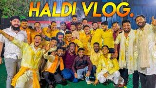 BHAI KI HALDI VLOG! crazy scenes 