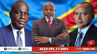 ALLO CPL 3.7.24,  FAYULU APPELE A 1 DIALOGUE, UDPS RIGOLE, VK PARLE UNION, KATUMBI SE TAIT. Q FAIRE?