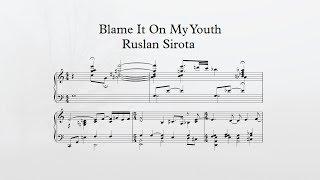 Blame It On My Youth, Keyscape - Ruslan Sirota (Transcription)