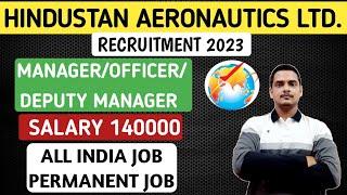 Hindustan Aeronautics Limited Recruitment 2023 | Manager/Officer | HAL Vacancy