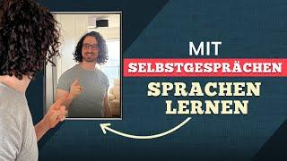 Sprachenlernen mit SELBSTGESPRÄCHEN? So machst Du es richtig! (4 Tipps)