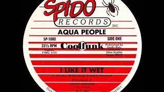 Aqua People - I Like It Wet (12" Funk 1983)