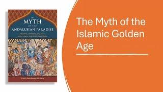 The Myth of the Islamic Golden Age