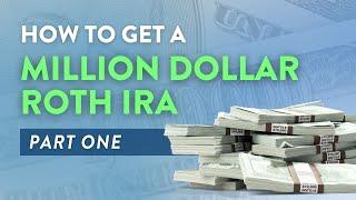 How to Create a 1 Million Dollar ROTH IRA - Part 1