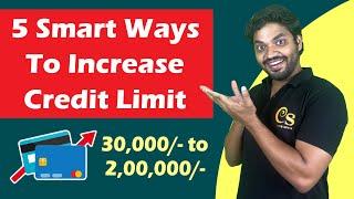 How To Increase Credit Card Limit? 5 Smart Ways To Increase Your Credit Card Limit | 100% Verified