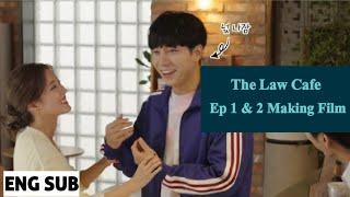 [ENG SUB] The Law Cafe Ep 1 & 2 Making Film