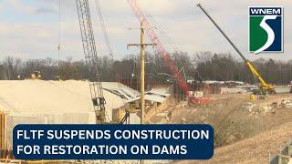 Four Lakes Task Force will suspend construction for restoration on dams