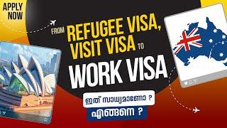 Australian Refuge or Visit visa to Work Visa? | Australian Work Visa Malayalam