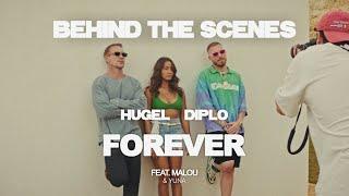 HUGEL, Diplo -  Forever (feat. Malou & Yuna) [Behind The Scenes]