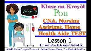 Lesson 1 Pathogens/Antigens  Klas Pou  Nursing En Kreole -LPN, CNA, Home Health Aides etc...