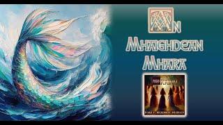 An Mhaighdean Mhara - Emily Magner Hurley - from the album "Orainn"