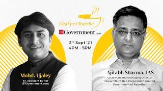 Episode-21: ETGovernment Chai pe Charcha with Ajitabh Sharma, IAS