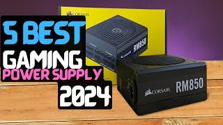 Best PSU of 2024 | The 5 Best PSUs for Gaming PC