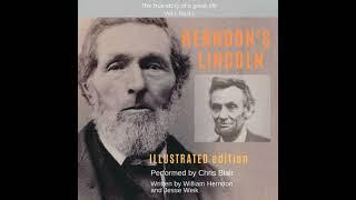 Herndon's Lincoln: Illustrated Edition Vol 1, Part 1 by William Herndon, Jesse W. Weik