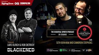 Cartel Hour by Cask Cartel 22: Metallica's Blackened Whiskey with Lars Ulrich and Rob Dietrich