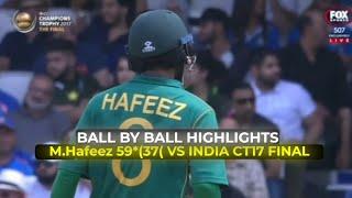 Muhammad Hafeez 57*(37) Vs India CT17 FINAL Ball By Ball Highlights