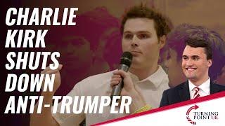 Charlie Kirk Shuts Down Anti-Trumper