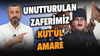 KUT'ÜL AMARE SAVAŞI | Ahmet Anapalı