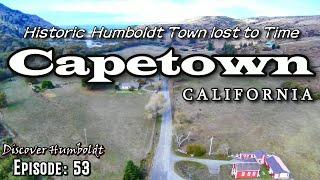 Discover Humboldt: Capetown, California - Historic Humboldt Town Lost to Time | Ep 53