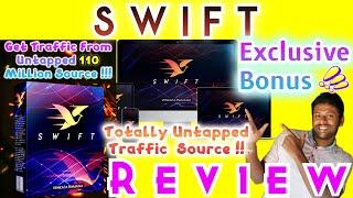 Swift Review & DEMO  Get Traffic From Untapped 110 Million Source  Swift App with 8 Super Bonus 