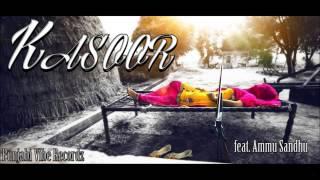 Punjabi Vibe Recordz presents I KASOOR I Feat.Ammu Sandhu (HD)