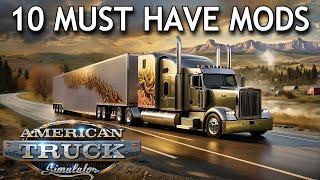 American Truck Simulator - Top 10 MUST HAVE MODS in 2024