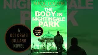 The Body in Nightingale Park by Nick Louth | Audiobook Mystery, Thriller & Suspense