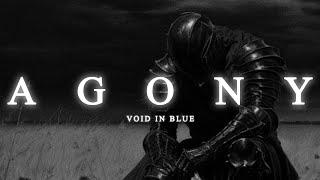 Agony. | Void In Blue