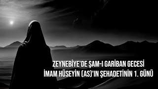 Zeynebiye'de Şam-ı Gariban Gecesi - İmam Hüseyin (as) Şehadetinin 1. Günü