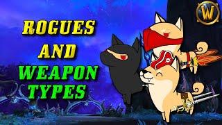 Rogues and Weapon Types (What should you be using as Assassination, Outlaw and Subtlety and WHY)