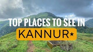 TOP 13 PLACES TO VISIT IN KANNUR | KANNUR TOURIST PLACES