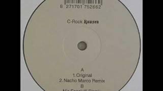 C-Rock - Rawsen (Nic Fanciulli Remix)