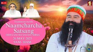 26 May 2025 Live Naamcharcha Satsang Dera Sacha Sauda Sirsa