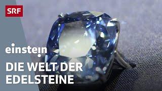 Faszination Edelsteine und Diamanten – Warum die Klunker so wertvoll sind | Einstein | SRF Wissen